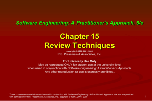 Chapter 15 Review Techniques Software Engineering: A Practitioner’s Approach, 6/e