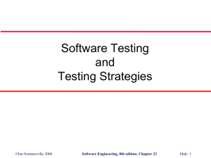 Software Testing and Testing Strategies ©Ian Sommerville 2006
