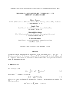 RELATIONS AMONG FOURIER COEFFICIENTS OF CERTAIN ETA PRODUCTS Shaun Cooper Sanoli Gun