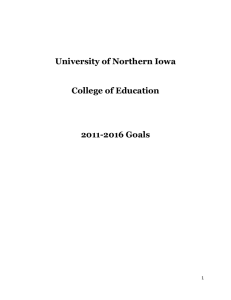 University of Northern Iowa College of Education 2011-2016 Goals