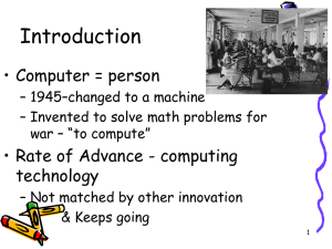 Introduction • Computer = person • Rate of Advance - computing technology