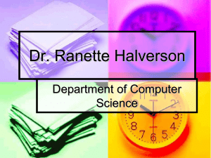 Dr. Ranette Halverson Department of Computer Science