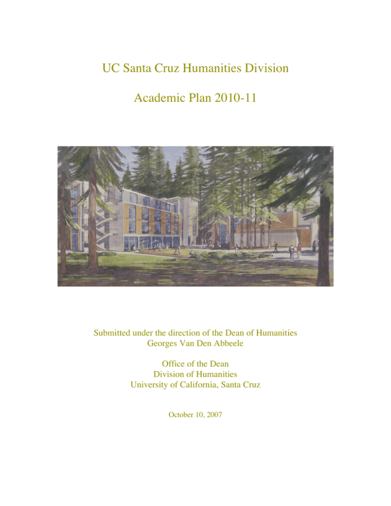 UC Santa Cruz Humanities Division Academic Plan 2010 11 UC Santa Cruz Humanities Division Academic Plan 2010 11