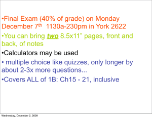 •Final Exam (40% of grade) on Monday December 7 two