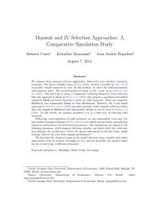 Moment and IV Selection Approaches: A Comparative Simulation Study Mehmet Caner Esfandiar Maasoumi