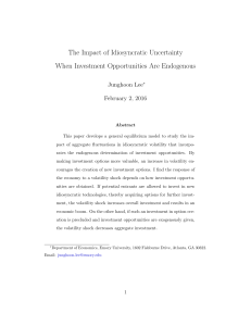 The Impact of Idiosyncratic Uncertainty When Investment Opportunities Are Endogenous Junghoon Lee