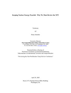 Keeping Nuclear Energy Peaceful:  Why We Must Review the...