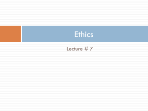 Ethics Lecture # 7
