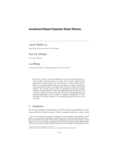 Investment-Based Expected Stock Returns Laura Xiaolei Liu Toni M. Whited Lu Zhang