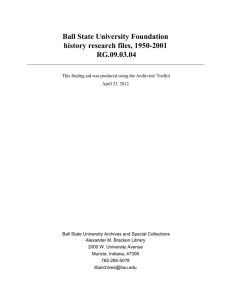 Ball State University Foundation history research files, 1950-2001 RG.09.03.04