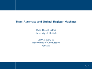 Team Automata and Ordinal Register Machines Ryan Bissell-Siders University of Helsinki