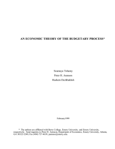 AN ECONOMIC THEORY OF THE BUDGETARY PROCESS* Soumaya Tohamy Peter H. Aranson