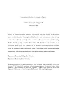 Information and disclosure in strategic trade policy Anthony Creane and Kaz Miyagiwa