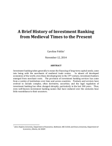 A Brief History of Investment Banking Caroline Fohlin