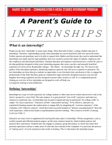 I N T E R N S H I P... A Parent’s Guide to What is an internship?