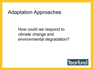 Adaptation Approaches How could we respond to climate change and environmental degradation?