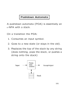 Pushdown Automata A pushdown automata (PDA) is essentially an