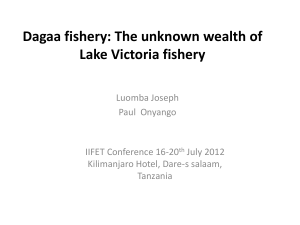 Dagaa fishery: The unknown wealth of Lake Victoria fishery Luomba Joseph