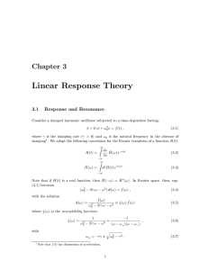 Linear Response Theory Chapter 3 3.1 Response and Resonance