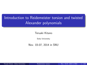 Introduction to Reidemeister torsion and twisted Alexander polynomials Teruaki Kitano