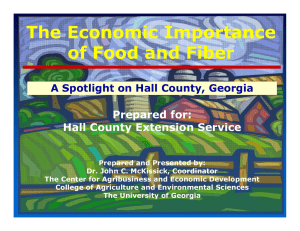 The Economic Importance of Food and Fiber Prepared for: Hall County Extension Service