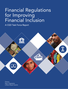 Financial Regulations for Improving Financial Inclusion A CGD Task Force Report