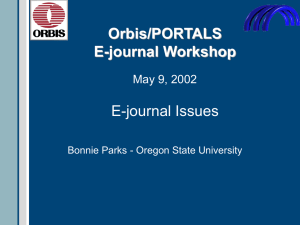 Orbis/PORTALS E-journal Workshop E-journal Issues May 9, 2002