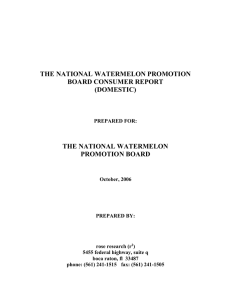 THE NATIONAL WATERMELON PROMOTION BOARD CONSUMER REPORT (DOMESTIC) THE NATIONAL WATERMELON