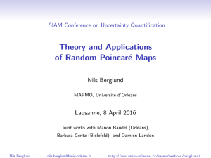 Theory and Applications of Random Poincar´ e Maps Nils Berglund