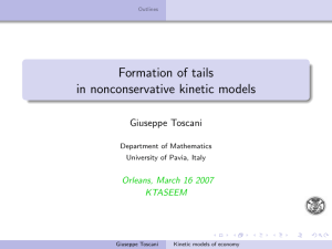 Formation of tails in nonconservative kinetic models Giuseppe Toscani Orleans, March 16 2007