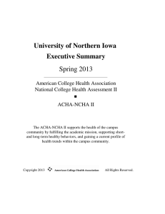 University of Northern Iowa Executive Summary Spring 2013 American College Health Association