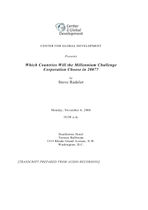 Which Countries Will the Millennium Challenge Corporation Choose in 2007? Steve Radelet