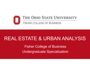 REAL ESTATE &amp; URBAN ANALYSIS Fisher College of Business Undergraduate Specialization