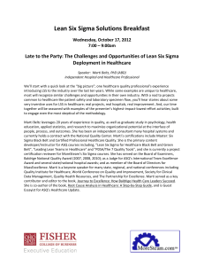 Lean Six Sigma Solutions Breakfast Deployment in Healthcare Wednesday, October 17, 2012