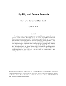 Liquidity and Return Reversals Pierre Collin-Dufresne and Kent Daniel April 11, 2016