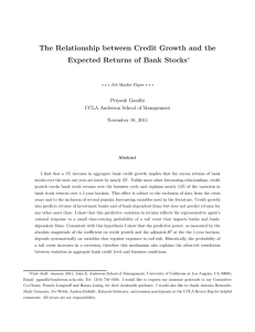 The Relationship between Credit Growth and the ∗ Priyank Gandhi