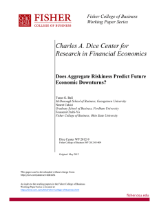 Charles A. Dice Center for Research in Financial Economics Economic Downturns?