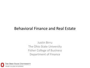 Behavioral Finance and Real Estate Justin Birru The Ohio State University