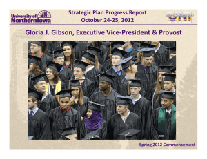 Gloria J. Gibson, Executive Vice‐President &amp; Provost Strategic Plan Progress Report October 24‐25, 2012 Spring 2012 Commencement