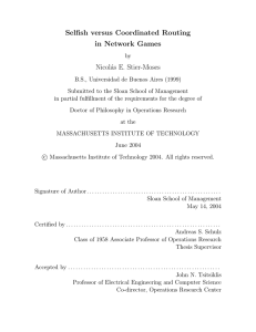 Selfish versus Coordinated Routing in Network Games Nicol´ as E. Stier-Moses