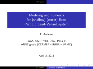Modeling and numerics for (shallow) (water) flows Part 1 : Saint-Venant system