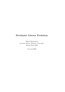 Stochastic L¨ owner Evolution Michel Zinsmeister Lectures held at Warsaw University,