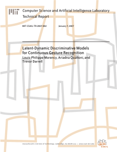 Latent-Dynamic Discriminative Models for Continuous Gesture Recognition Technical Report