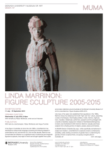 Linda Marrinon: Figure Sculpture 2005-2015 MONASH UNIVERSITY MUSEUM OF ART MEDIA KIT