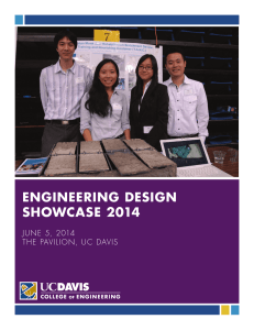 ENGINEERING DESIGN SHOWCASE 2014 JUNE 5, 2014 THE PAVILION, UC DAVIS