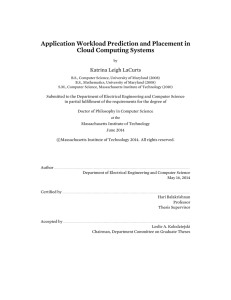 Application Workload Prediction and Placement in Cloud Computing Systems Katrina Leigh LaCurts