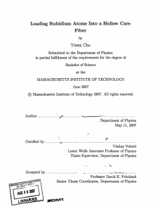 Loading  Rubidium  Atoms  Into a Hollow ... Fiber by Yiwen  Chu