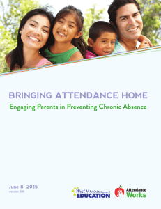 BRINGING ATTENDANCE HOME Engaging Parents in Preventing Chronic Absence June 8, 2015