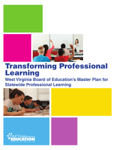 Transforming Professional Learning West Virginia Board of Education’s Master Plan for