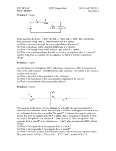 PHYSICS 4C QUIZ 5 (open book) Fall QUARTER 2011 PROF. HIRSCH